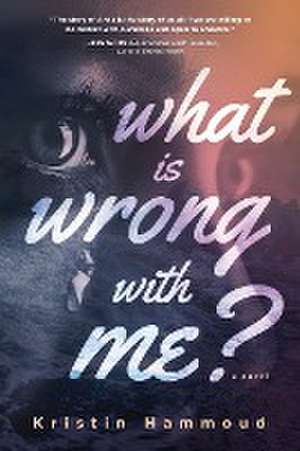 What is Wrong with Me? de Kristin Hammoud