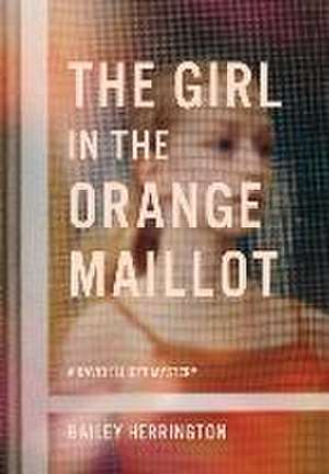 The Girl in the Orange Maillot de Bailey Herrington