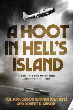 A Hoot in Hell's Island de Ret. Col. Kirk Gibson (Usa