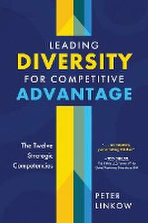 Leading Diversity for Competitive Advantage de Peter Linkow