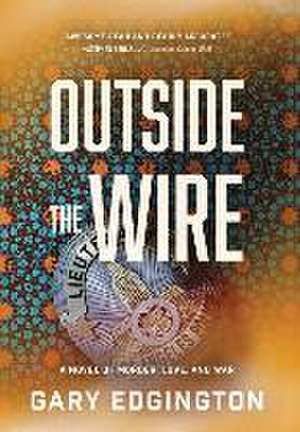 Outside the Wire de Gary Edgington