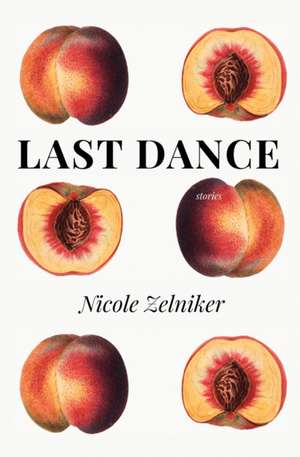 Last Dance de Nicole Zelniker