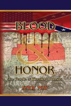 BLOOD AND HONOR de Andy May