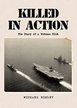 Killed In Action de Michael Risley