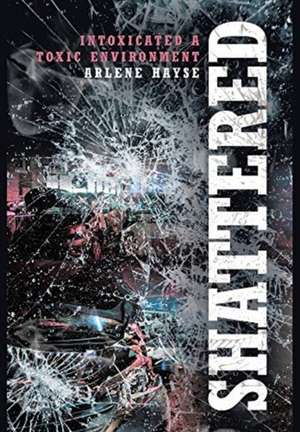 Shattered de Arlene Hayse