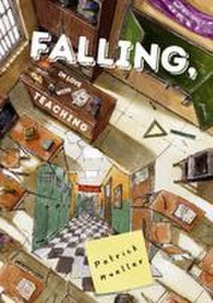 Falling, in Love with Teaching de Patrick Hueller