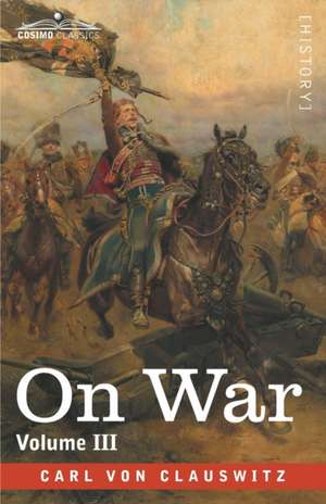 On War Volume III de Carl Von Clausewitz