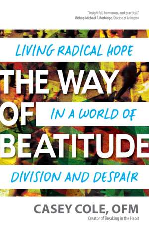 The Way of Beatitude de Casey Cole Ofm