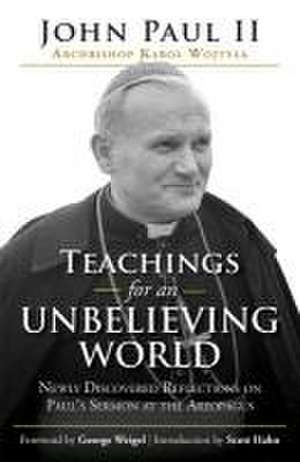 Teachings for an Unbelieving World de Pope John Paul II