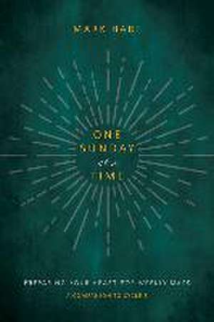 One Sunday at a Time (Cycle B) de Mark Hart