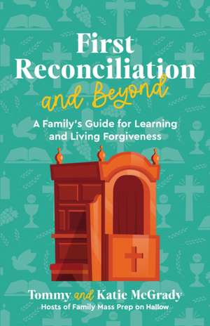 First Reconciliation and Beyond de Katie Prejean McGrady