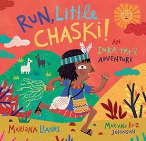 Run, Little Chaski! de Mariana Llanos