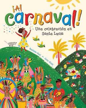 ¡Al Carnaval! de Baptiste Paul