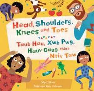 Head, Shoulders, Knees and Toes (Bilingual Hmong & English) de Skye Silver