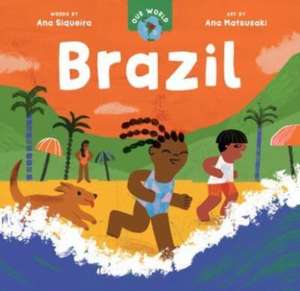 Our World: Brazil de Ana Siqueira