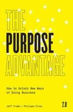 The Purpose Advantage 2.0 de Jeff Fromm