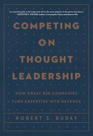 Competing on Thought Leadership de Robert Buday