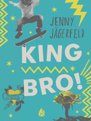 King Bro! de Jenny Jagerfeld