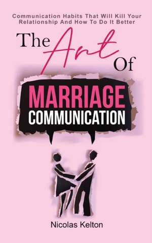 The Art Of Marriage Communication de Nicolas Kelton