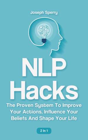 NLP Hacks 2 In 1 de Joseph Sperry