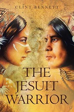 The Jesuit Warrior de Clint Bennett