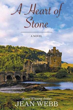 A Heart of Stone de Jean Webb