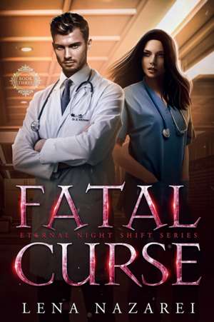 Fatal Curse de Lena Nazarei