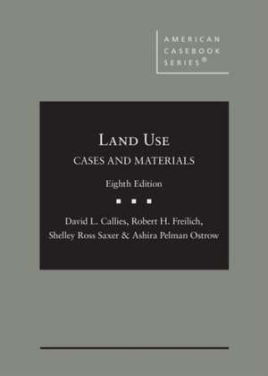 Cases and Materials on Land Use de Ashira Pelman Ostrow