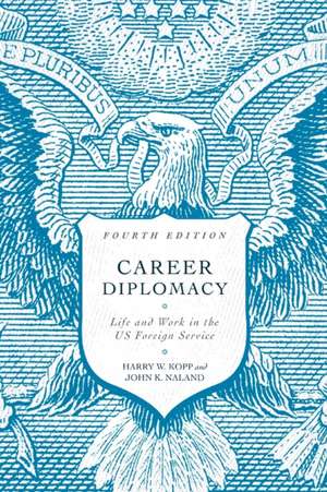 Career Diplomacy de John K. Naland