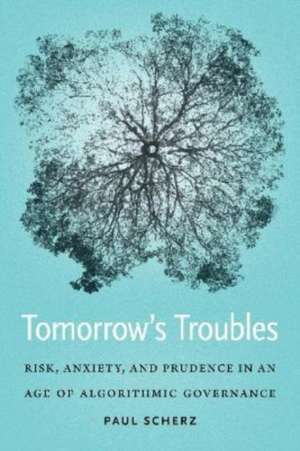 Tomorrow's Troubles de Paul Scherz