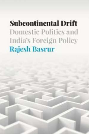 Subcontinental Drift de Rajesh Basrur