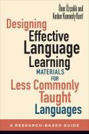 Designing Effective Language Learning Materials for Less Commonly Taught Languages de Amber Kennedy Kent