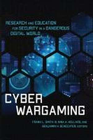 Cyber Wargaming de Benjamin H. Schechter