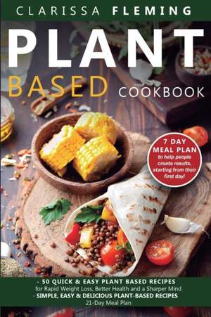 Plant Based Cookbook de Clarissa Fleming