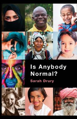 Is Anybody Normal? de Sarah L Drury