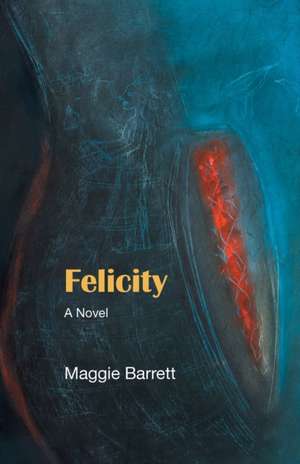 Felicity de Maggie Barrett