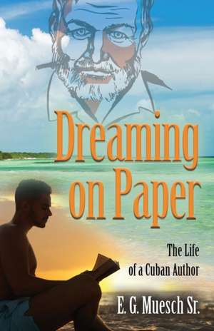 Dreaming on Paper de E. G. Muesch Sr