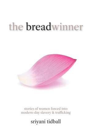 THE BREADWINNER de Sriyani Tidball