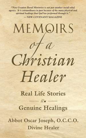 Memoirs of a Christian Healer de Abbot Oscar Joseph