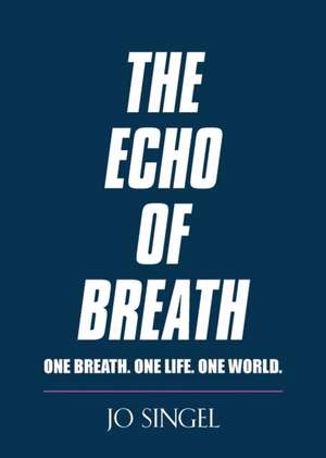 The Echo of Breath de Jo Singel