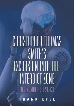 Christopher Thomas Smith's Excursion into the Interdict Zone de Frank Kyle