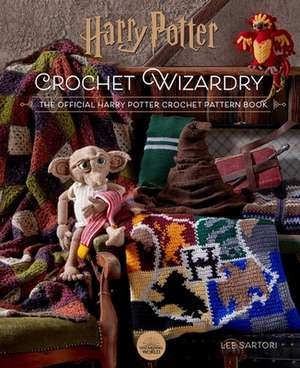 Harry Potter: Crochet Wizardry Crochet Patterns Harry Potter Crafts de Lee Sartori