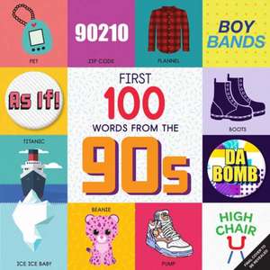 First 100 Words from the 90s (Highchair U) de Sara Miller