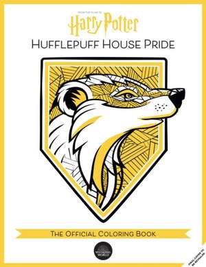 Harry Potter: Hufflepuff House Pride: The Official Coloring Book de Insight Editions