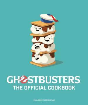 Ghostbusters: The Official Cookbook de Erik Burnham