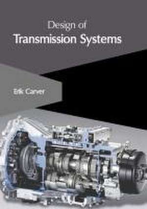 Design of Transmission Systems de Erik Carver