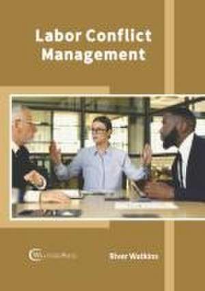 Labor Conflict Management de River Watkins