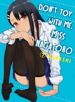 Don't Toy with Me, Miss Nagatoro, Volume 7 de Nanashi