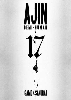 AJIN: DEMI-HUMAN VOL. 17 de Gamon Sakurai