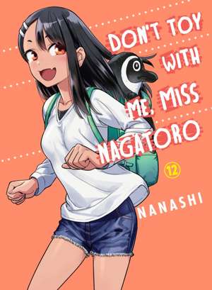 Don't Toy with Me, Miss Nagatoro, Volume 12 de Nanashi